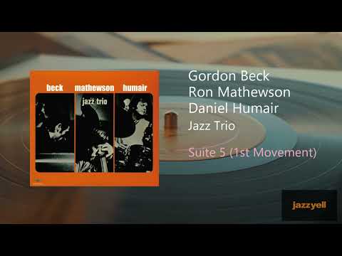 Gordon Beck, Ron Mathewson, Daniel Humair - Suite 5 (1st Movement)