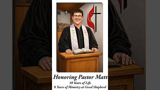 Honoring Pastor Matt ~ Recorded LIVE From Church Of The Good Shepherd, UMC ~ May 17, 2026