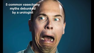 Vasectomy - 5 myths debunked