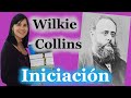 Iniciación a Wilkie Collins