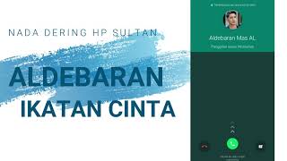 Mas AL Nada Dering HP SULTAN ALDEBARAN Ikatan Cinta