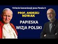 10-lecie kanonizacji Jana Pawła II. Prof. Andrzej Nowak: Papieska wizja Polski