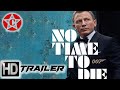 No Time To Die - James Bond 007 - Official Movie Trailer #2