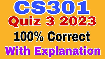 CS301 Quiz no 3 Spring 2023 ||Cs301 quiz 3 2023