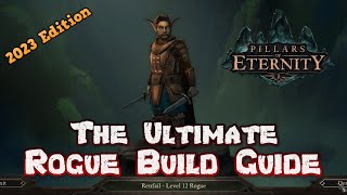 The Ultimate Rogue Build Guide for Pillars of Eternity in 2023