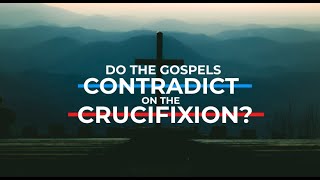 Why do the Gospels disagree on the time of Jesus' death?