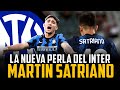 MARTÍN SATRIANO: LA NUEVA PERLA DEL INTER DE MILÁN I ¿CÓMO JUEGA? SU HISTORIA...