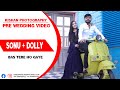 Sonu  dolly  a pre wedding film  kishan photography  2022 new prewedding
