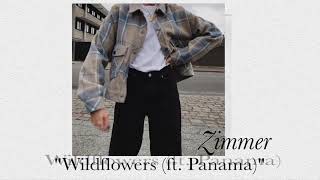 Download lagu Zimmer - Wildflowers (Ft. Panama)