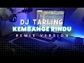 DJ Tarling Jadul "KEMBANGE RINDU" Remix Version