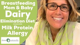 Dairy Elimination For The Breastfeeding Mom & Milk Protein Allergy Breastfed Baby!