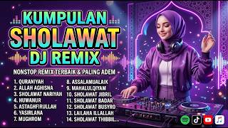 Kumpulan Sholawat DJ REMIX | ALLAH AGHISNA, ASSALAMUALAIK, HUWANUR, QURANIYAH, ASTAGHFIRULLAH