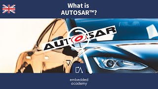 🇬🇧 AUTOSAR Introduction: What is AUTOSAR? | Tutorial based on Embedded Academy E-Learning