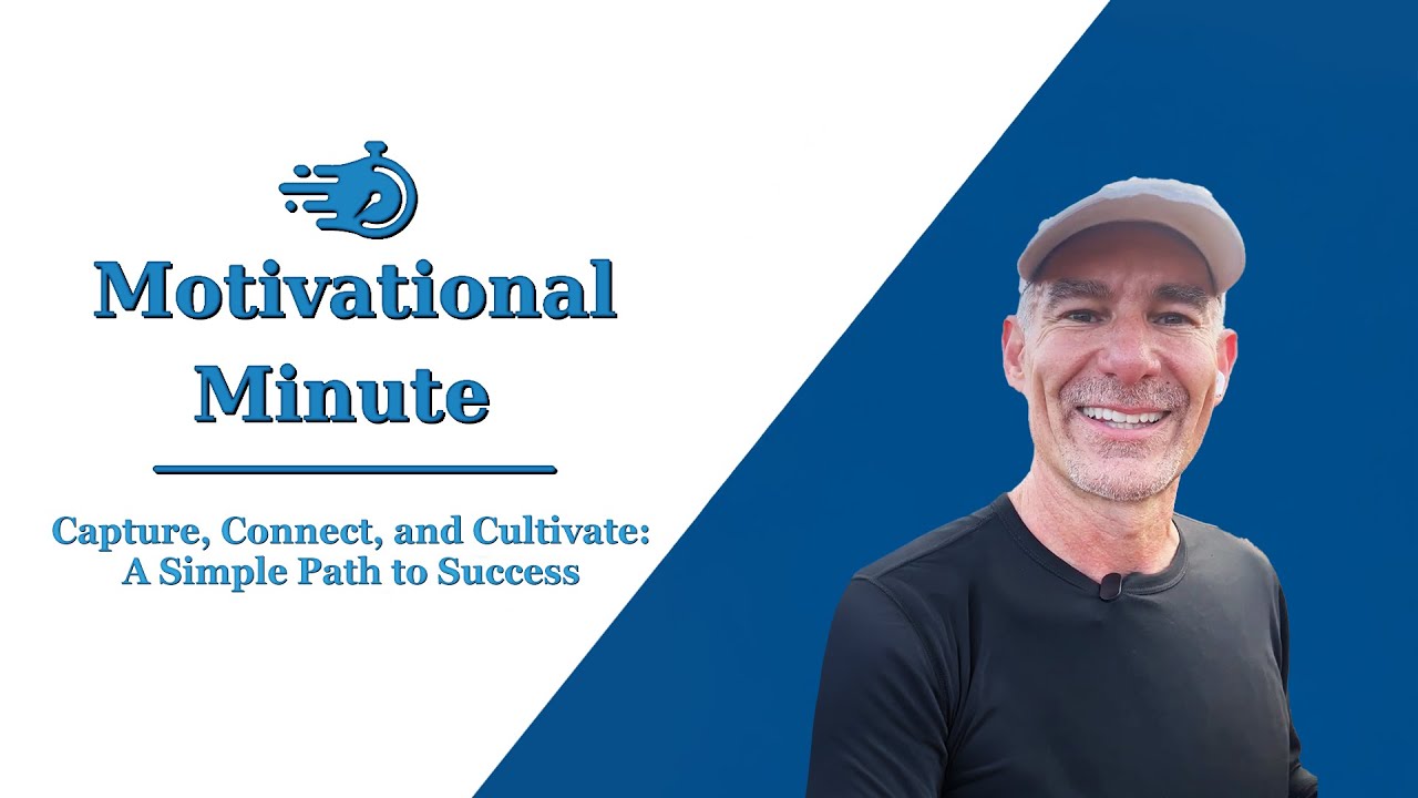Capture, Connect, and Cultivate: A Simple Path to Success (Motivational ...