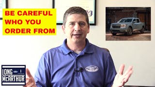 PSA: DON'T ORDER A FORD MAVERICK FROM THESE DEALERS