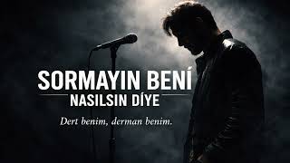Sormayın Beni - Bazen Insanı En Çok Yoran Soru:“Nasılsın?”