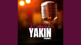 Yakin - Karaoke Version 2