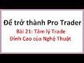  tr thnh pro trader bi 21 tm l trade  tm l u t  cch kt hp cc cng c