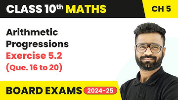 Arithmetic Progressions - Exercise 5.2 (Que. 16 to 20) | Class 10 Maths Chapter 5 | CBSE 2025-26