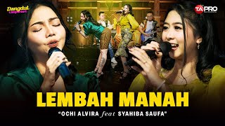 Ochi Alvira ❌ Syahiba Saufa - Lembah Manah (Official Dangdut Koplo) | Matur suwun suwun gusti