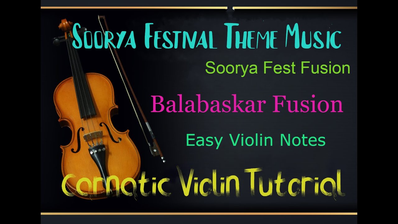 Soorya Festival Theme Music carnatic violin notes Balabaskar soorya music soorya festival ThemeSong