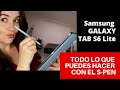 Samsung Galaxy Tab S6 Lite: Todo lo que puedes hacer con el S-Pen