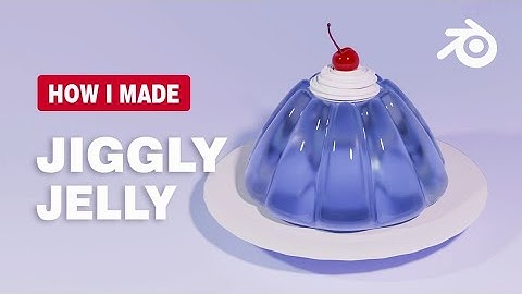 Jiggly Jelly Beginner Tutorial in Blender | Iamrahulart