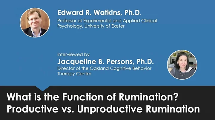 EDWARD WATKINS - What is the Function of Ruminatio...