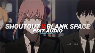 shoutout x blank space - enhypen \u0026 taylor Swift [edit audio]