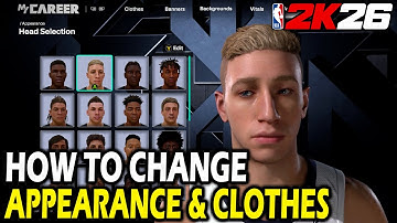 How to Change Appearance & Clothes in NBA 2k26