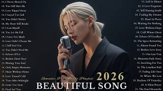 Beautiful Heartbreak Sad Love Songs 2026 | Emotional & Heartfelt Love Songs Playlist | New Sad Songs