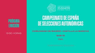 🚨En Directo🚨SUB 19  FINAL COMUNIDAD DE MADRID - CASTILLA LA MANCHA 28/01/2024 I 🔴RFEF