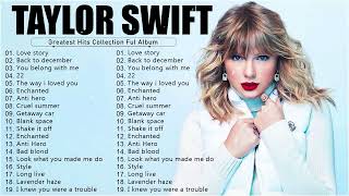 Taylor Swift Songs Playlist 2024 -  The Best Of Taylor Swift - Greatest Hits Full Album 2024