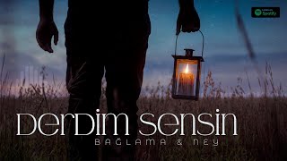 DERDİM SENSİN ♫ Fon Müziği (Bağlama & Ney) Resimi