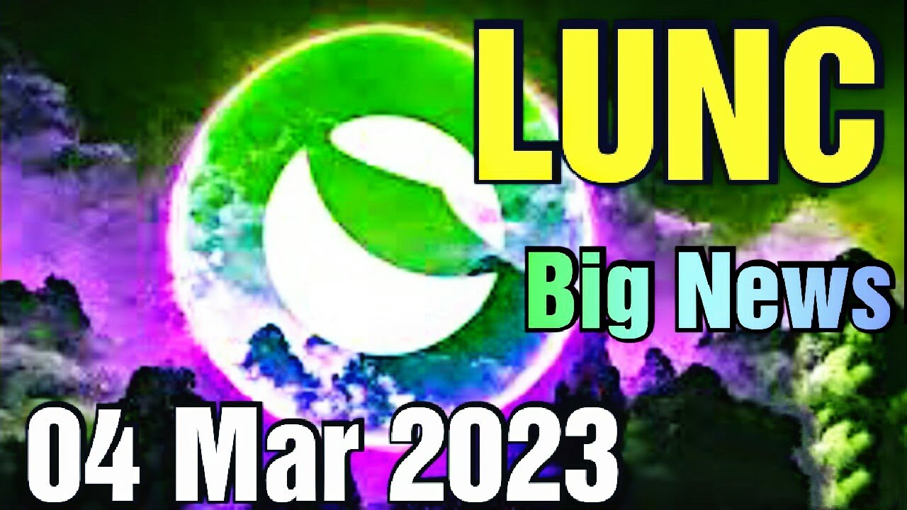 Terra Luna Classic price prediction 04 Mar 2023,Crypto Shakeel,luna classic LUNC today latest news