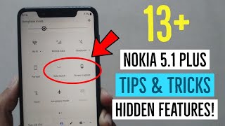 Nokia 5.1 Plus 13+ Tips &amp; Tricks/ Hidden Features!