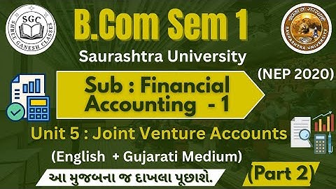B.Com Sem-1|Sub : Financial Accounting |Unit 5 Joint Venture A/C (Part 2)| NEP2020 |Saurashtra Uni.