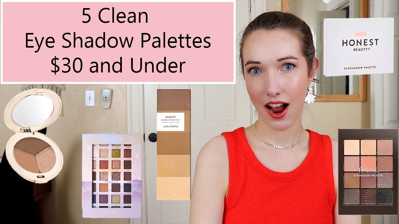 5 Clean Eye Shadow Palettes 30 and Under YouTube