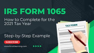 How to Fill Out Form 1065 for 2021.  StepbyStep Instructions