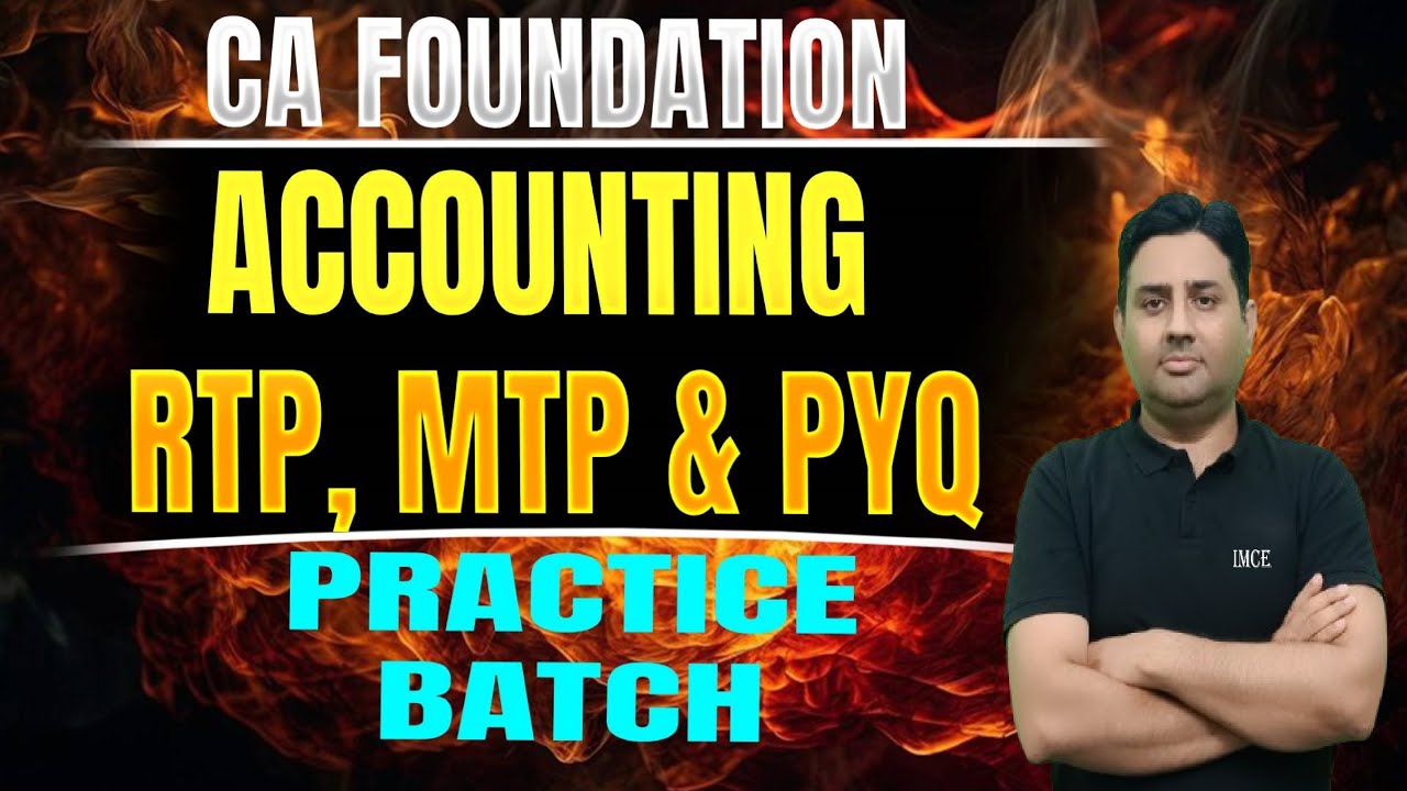 CA FOUNDATION - RTPs, MTPs & PYQs PRACTICE BATCH - YouTube