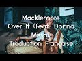 Macklemore  over it feat donna missal  traduction franaise