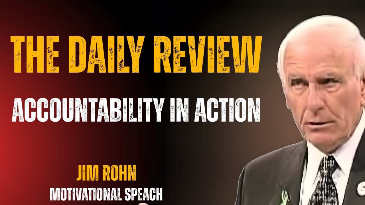 The Daily Review: Master Accountability and Achieve More | Jim Rohn Motivation