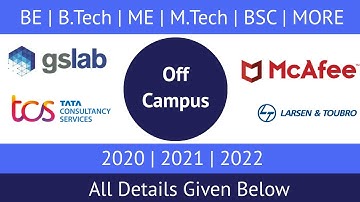 McAfee | TCS | L&T | Gslab Hiring 2021 and 2022 Batch