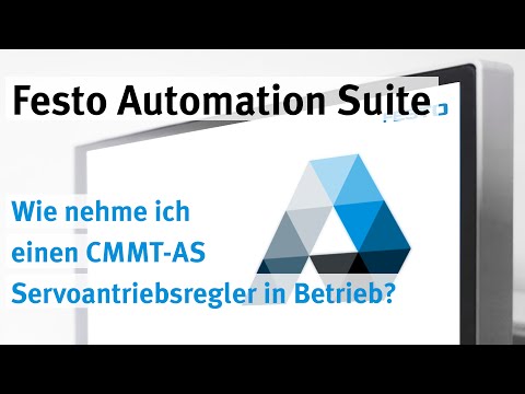 Festo Automation Suite: Servoantriebsregler CMMT-AS in Betrieb nehmen