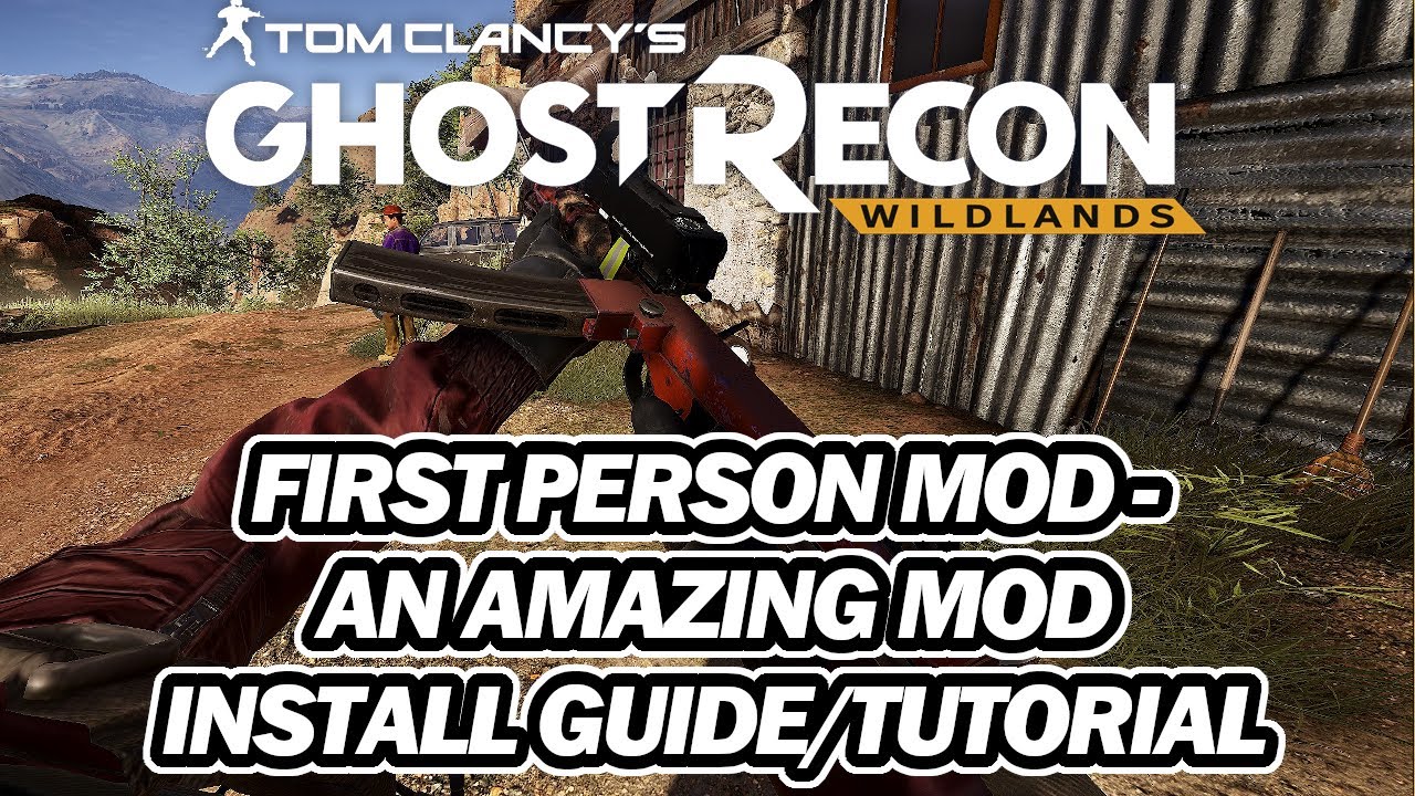 Kontinent Fredag Duplikering Ghost Recon Wildlands in FIRST PERSON IS AWESOME | Mod Install Guide and  Tutorial + Fix Update Error - YouTube