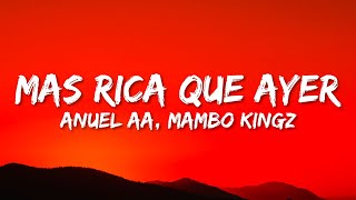 Video thumbnail of "Anuel AA, Mambo Kingz, DJ Luian - Mas Rica Que Ayer (Letra/Lyrics)"