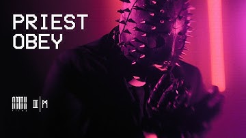 PRIEST OBEY (Official Video)
