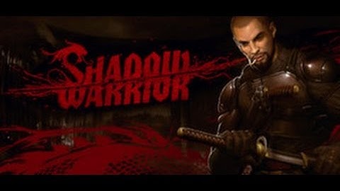 Shadow Warrior Part 1 [nc] Gameplay Walkthrough Lets Play