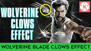 Wolverine Claws Effect in Kinemaster |Wolverine blades effect tutorial (Film Making | VET)