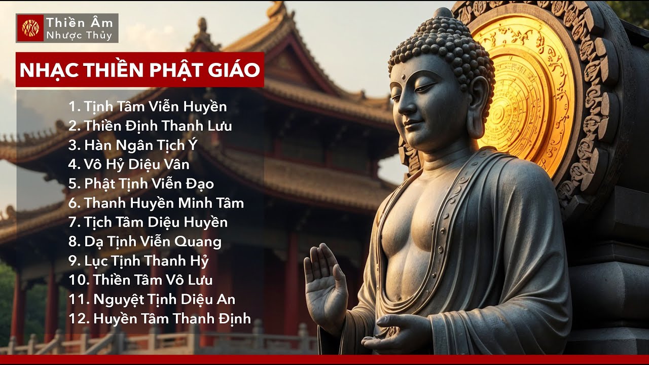 Nhạc Thiền Phật Giáo - Tịnh Tâm Viễn Huyền | Hóa giải mọi phiền não